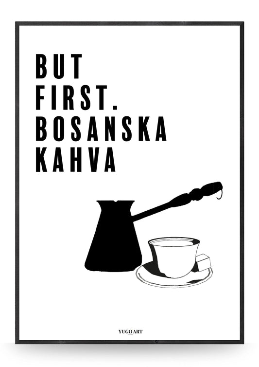 But first bosanska kahva